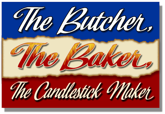 The Butcher The Baker THe Candlestick Maker